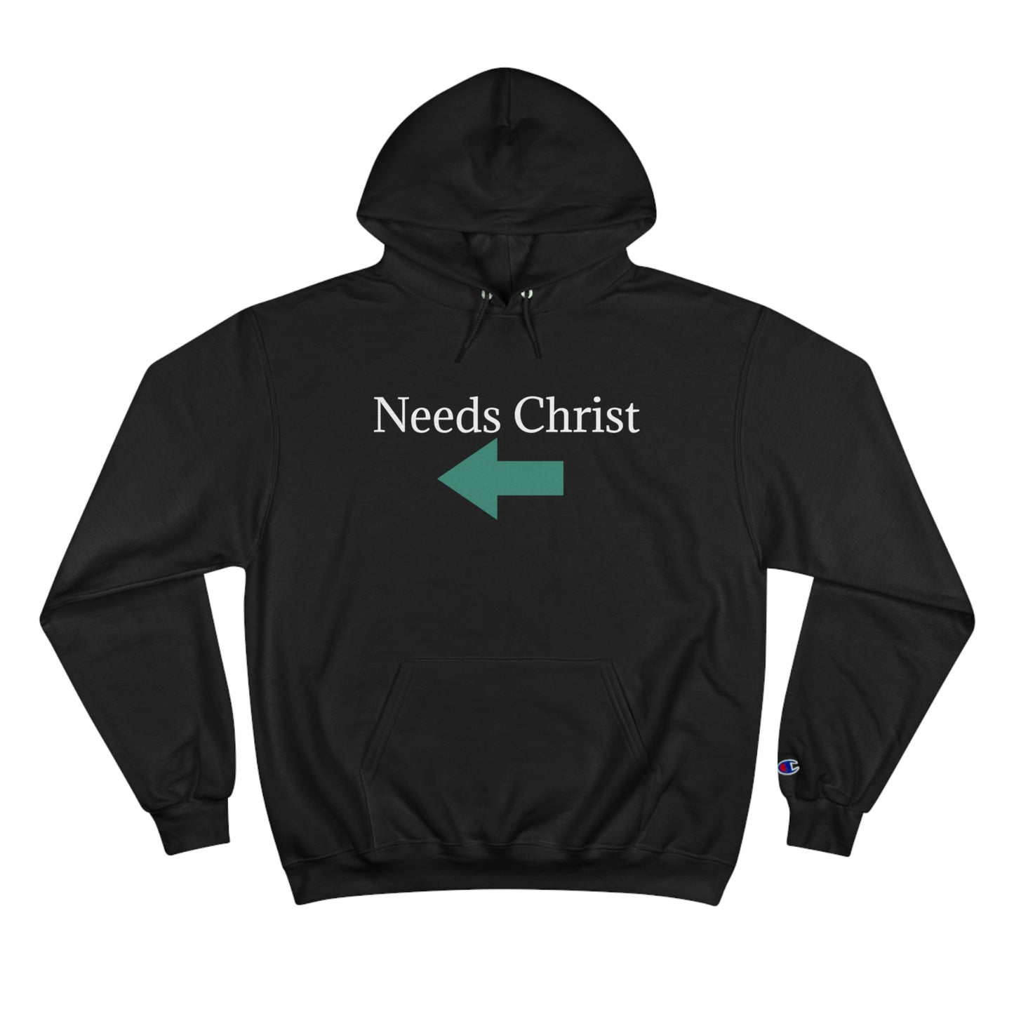 Needs Christ Hoodie (One of Two)